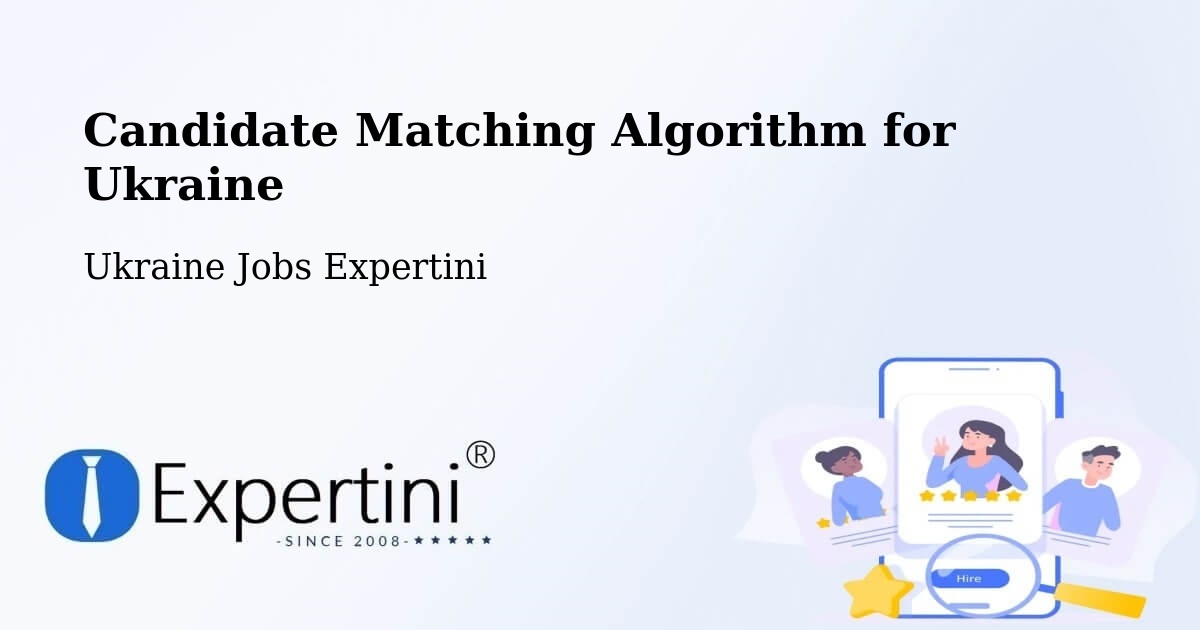 Candidate Matching Algorithm Overview – Poltava - Ukraine Jobs Expertini