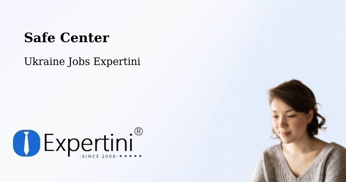 Safety Center – Poltava - Ukraine Jobs Expertini